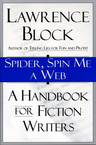 Spider, Spin Me a Web: A Handbook for Fiction Writers